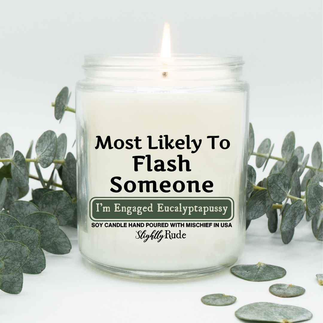 Most Likely To Flash Someone - Candle