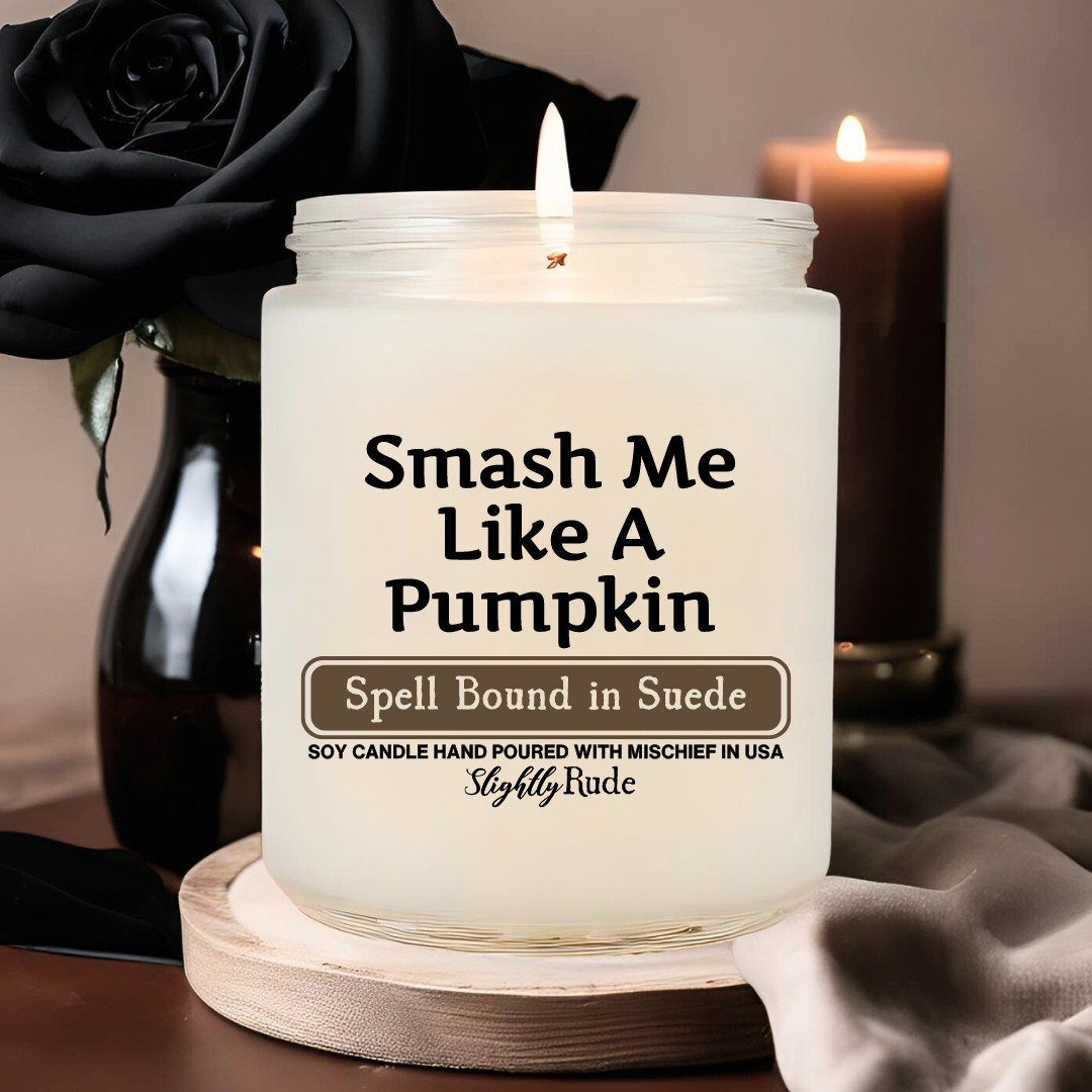 Smash Me Like a Pumpkin - Candle