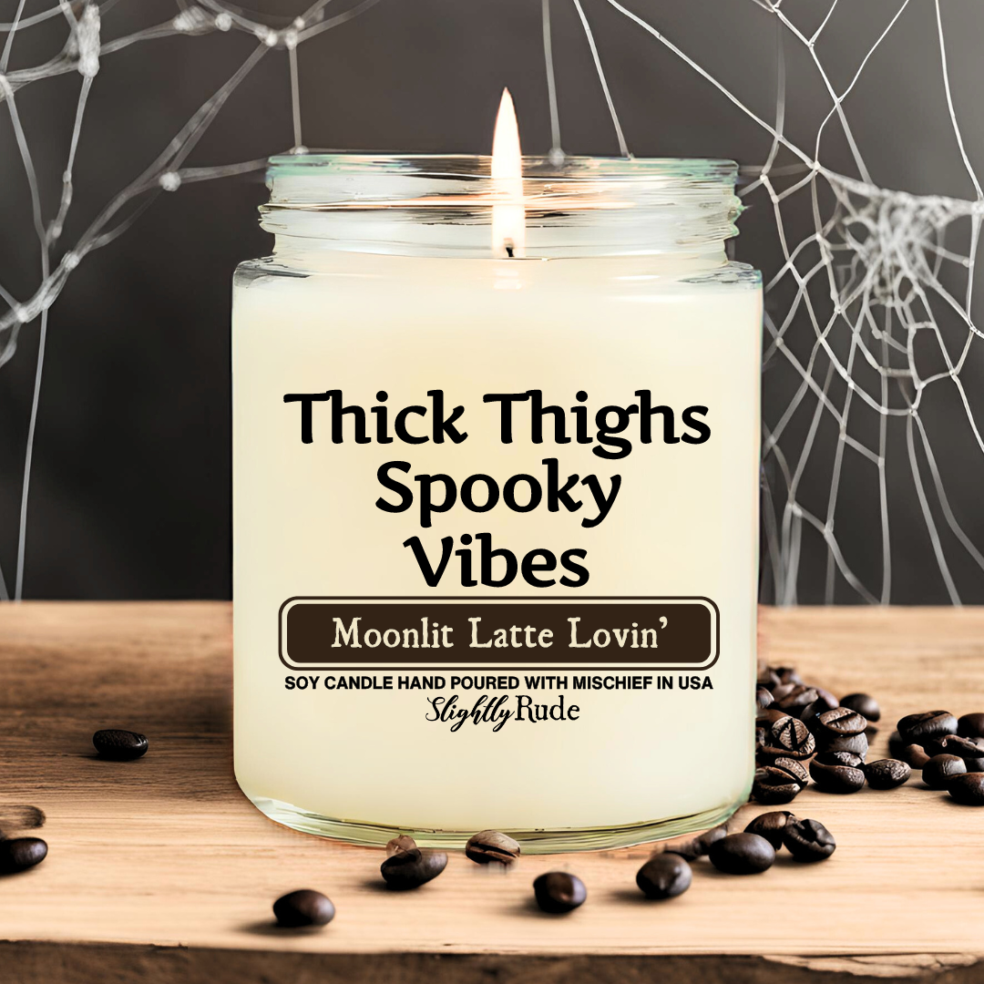 Thick Thighs & Spooky Vibes - Candle