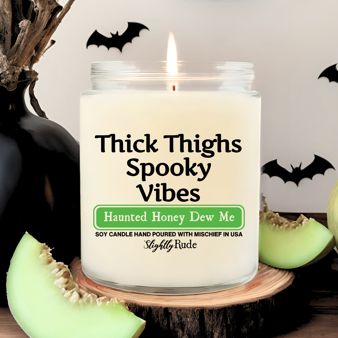 Thick Thighs & Spooky Vibes - Candle