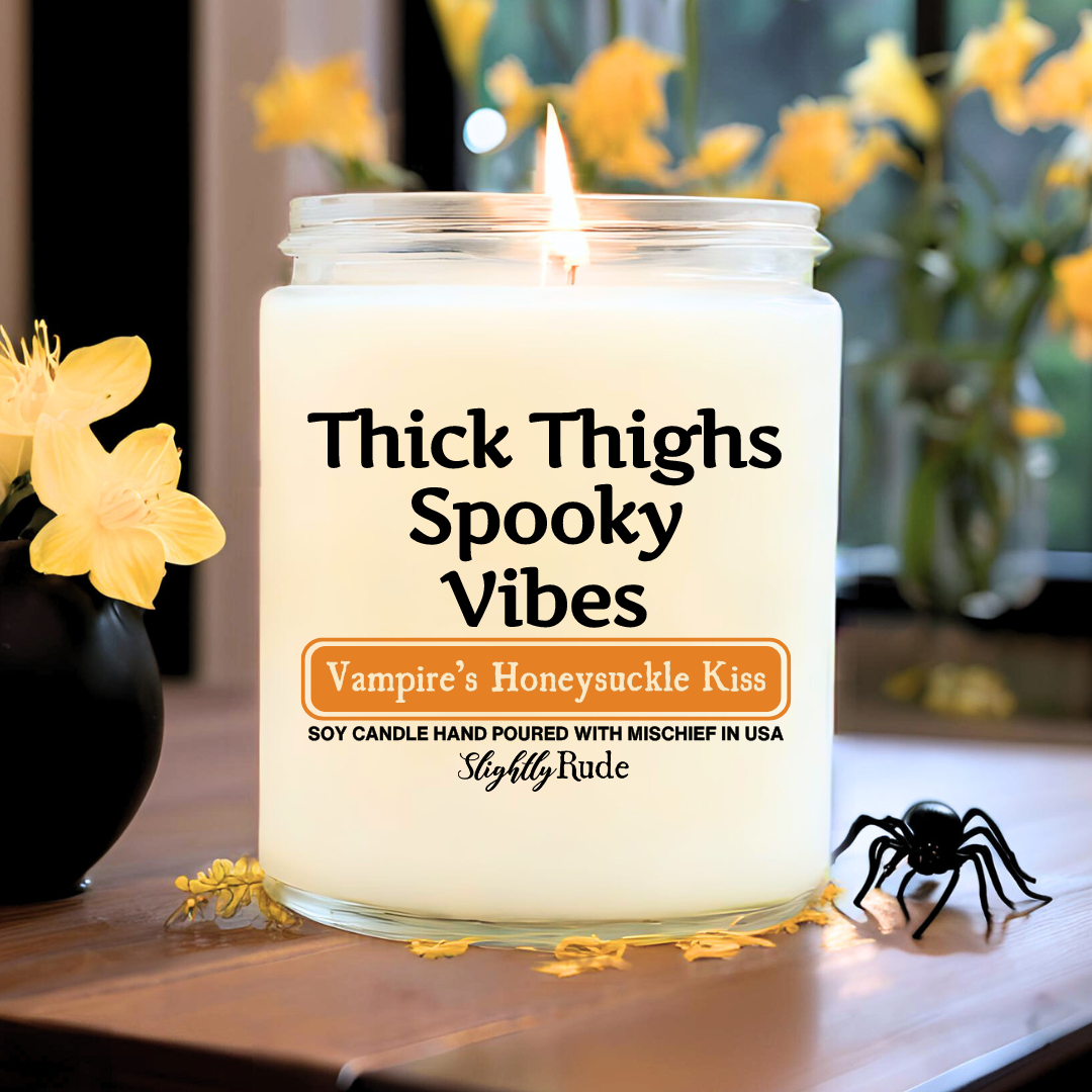 Thick Thighs & Spooky Vibes - Candle