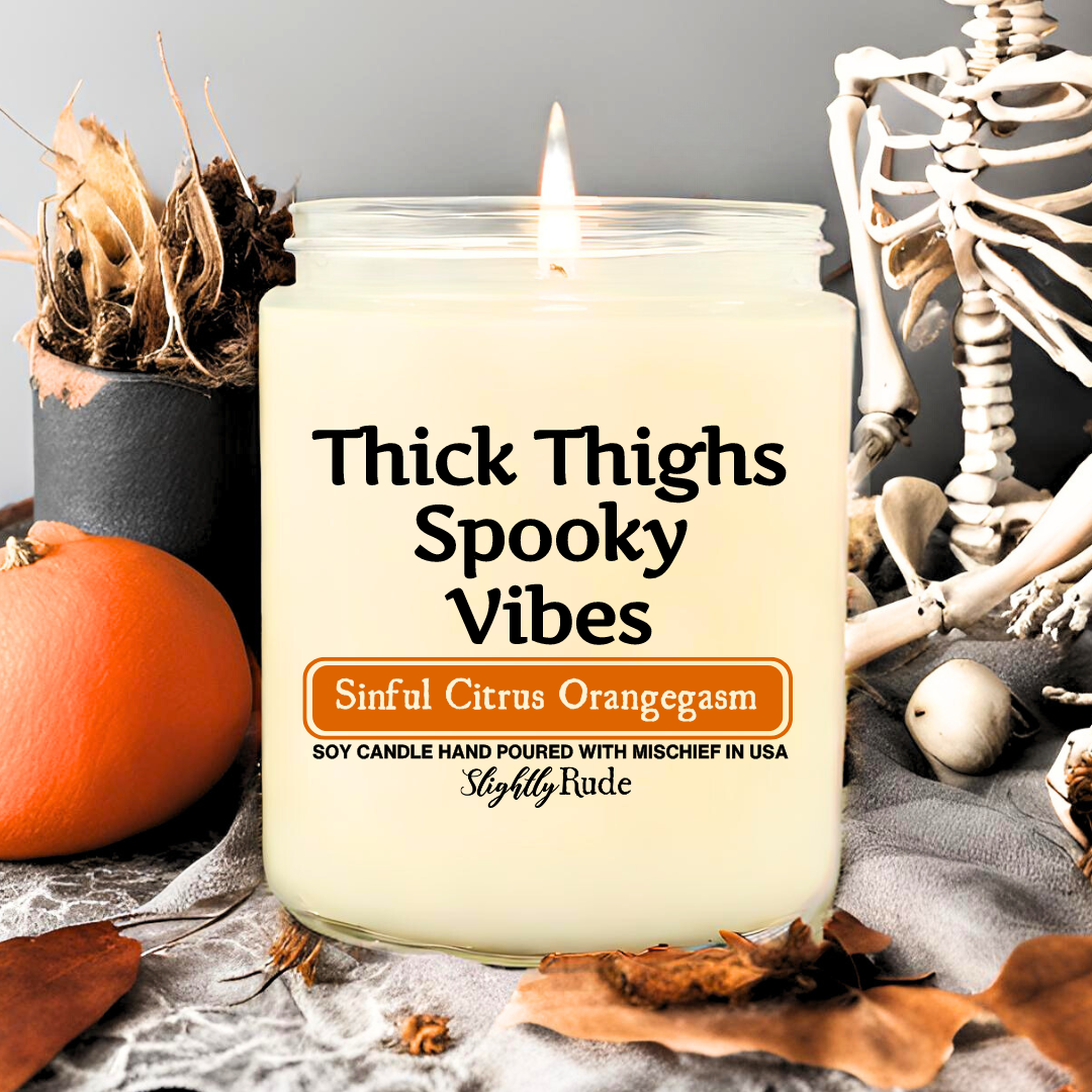 Thick Thighs & Spooky Vibes - Candle