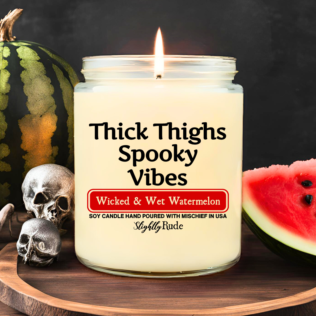 Thick Thighs & Spooky Vibes - Candle