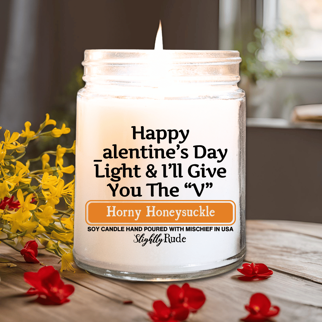 Happy _alentine's Day Light & I'll Give You The V - Candle
