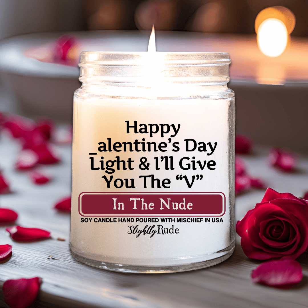 Happy _alentine's Day Light & I'll Give You The V - Candle