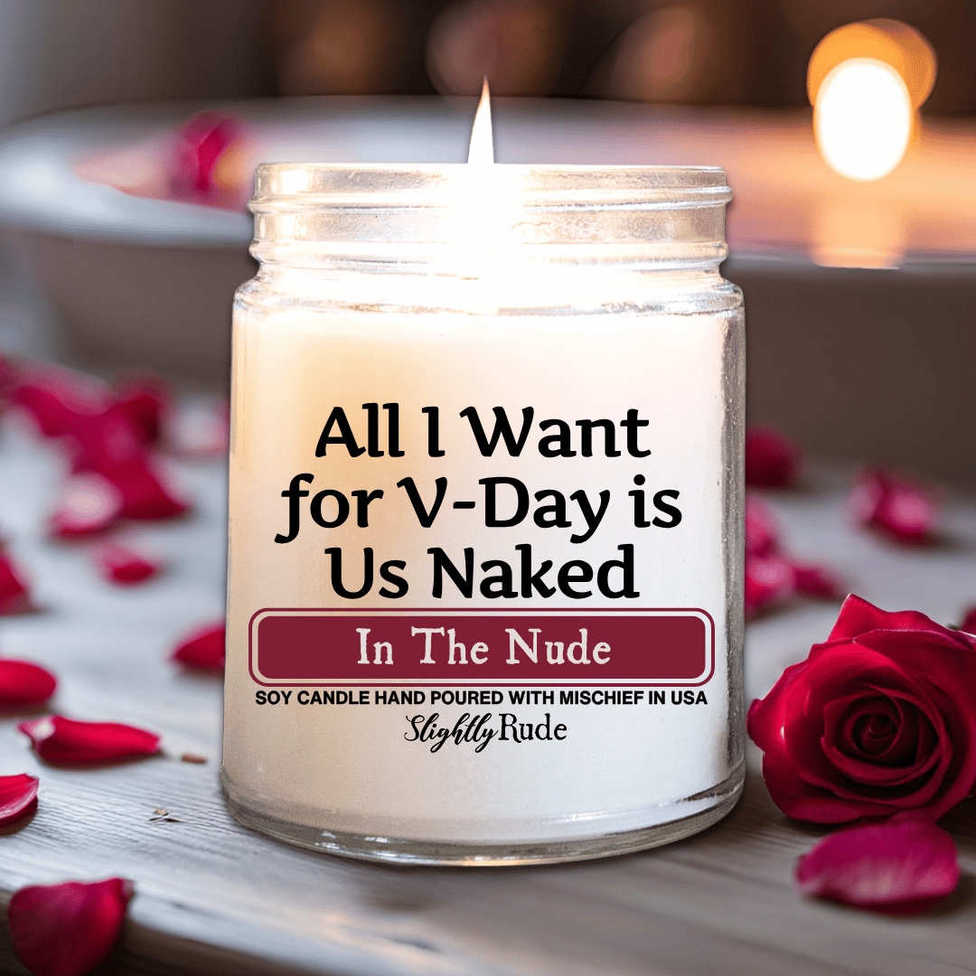 All I Want for V-Day is Us Naked - Candle