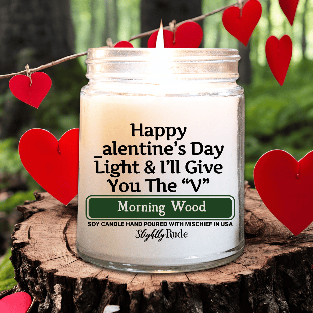 Happy _alentine's Day Light & I'll Give You The V - Candle