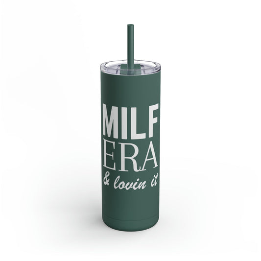 MILF ERA and Lovin It Skinny Matte Tumbler, 20oz Mug Printify Deep Teal 20oz Matte