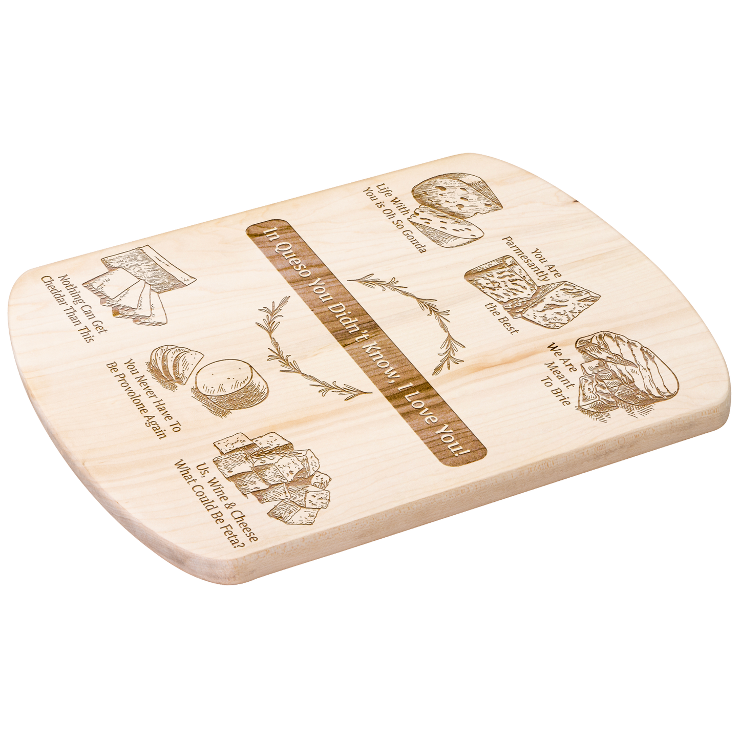 In Queso You Didn't Know, I Love You! - Funny Hardwood Oval Cutting Board