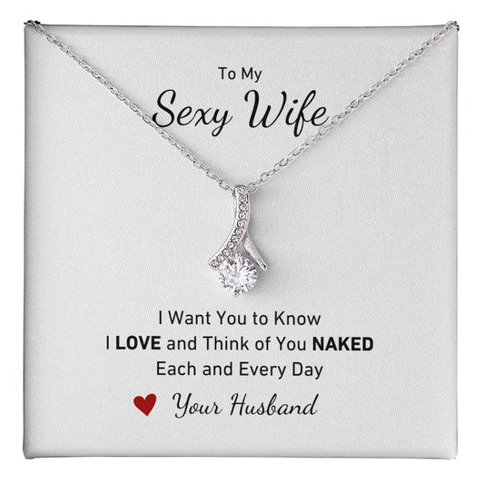 To My Sexy Wife I Want You To Know, I LOVE and Think of You NAKED Necklace with Personalization Option  (Yellow & White Gold Variants)