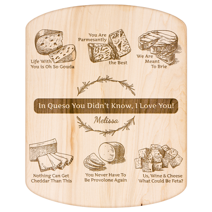 In Queso You Didn't Know, I Love You! - Funny Hardwood Oval Cutting Board