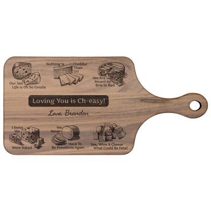 Loving You is Ch-easy! - Hardwood Paddle Charcuterie Board