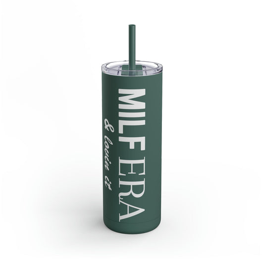 MILF ERA and Lovin It Skinny Tumbler for Sexy Moms 20oz Mug Printify Deep Teal 20oz Matte