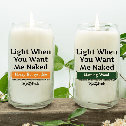 2 Candle (14oz) - Light When You Want Me Naked - Bundle