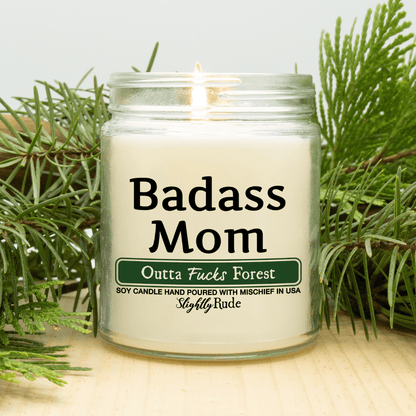 Badass Mom - Funny Candle Candles Slightly Rude Outta Fucks Forest 