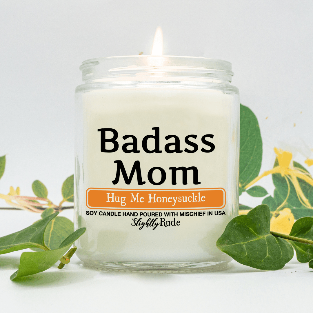 Badass Mom - Funny Candle Candles Slightly Rude Hug Me Honeysuckle 