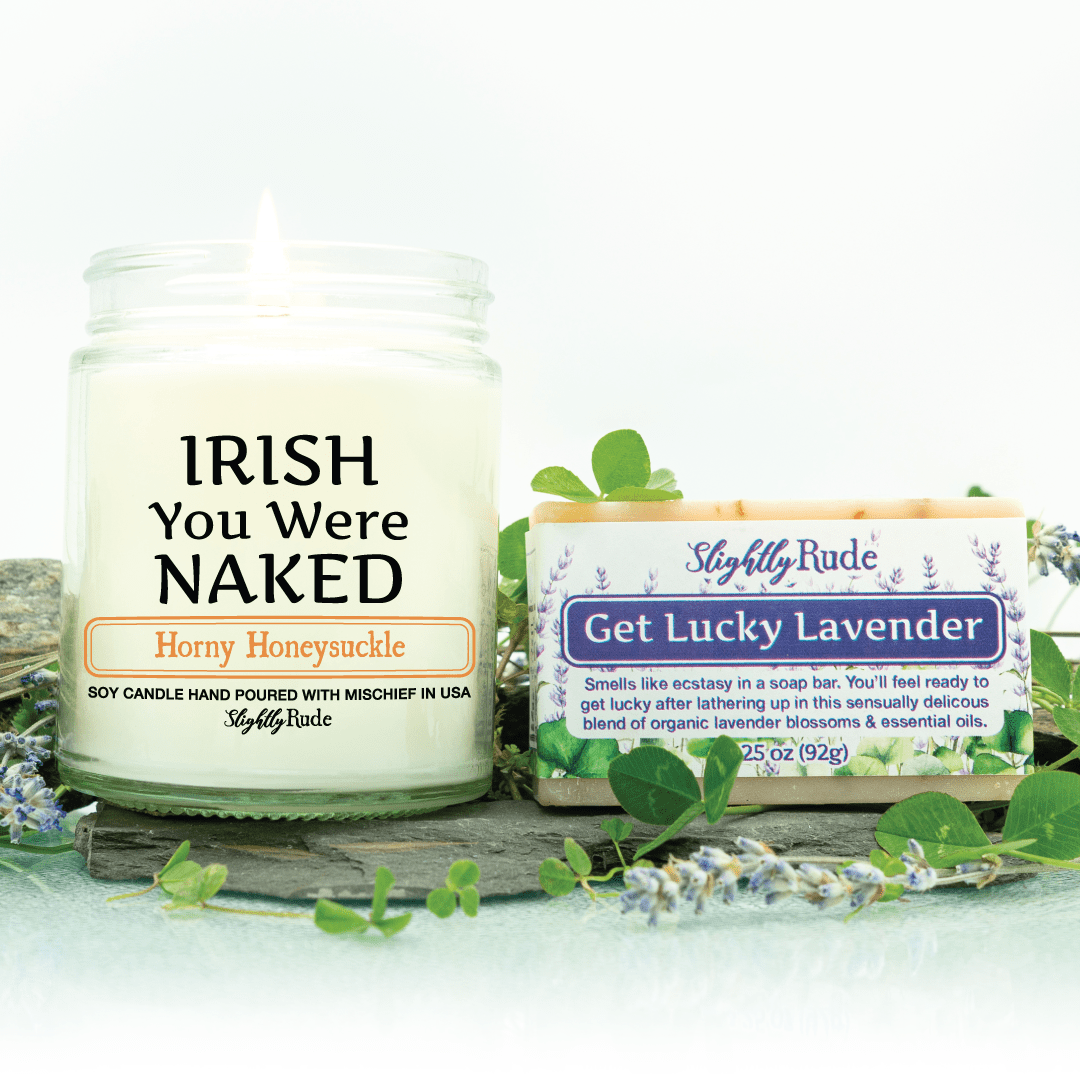 IRISH You Were NAKED (1 Candle & 1 Soap Bundle) Candles Slightly Rude Horny Honeysuckle (Candle) Get Lucky Lavender (Soap) No Luffa