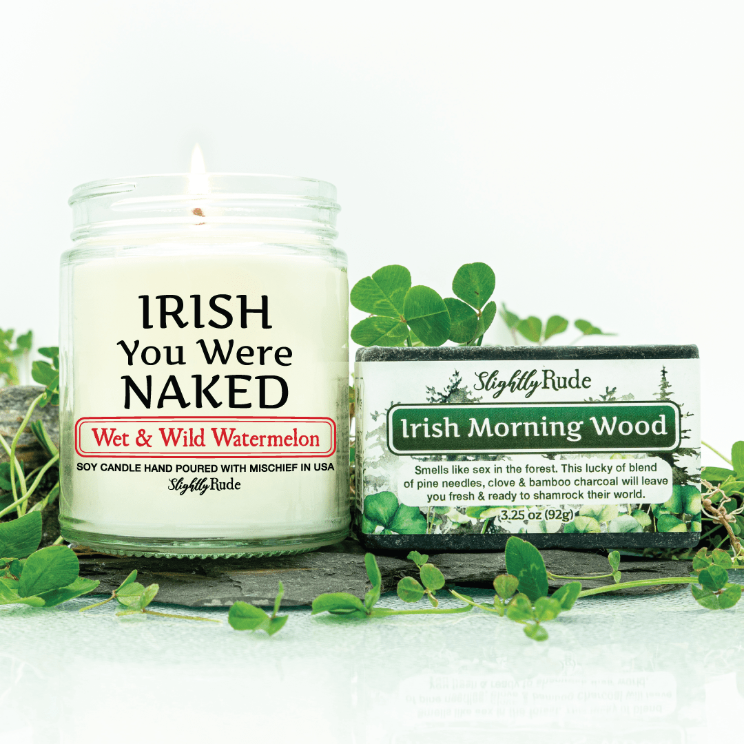 IRISH You Were NAKED (1 Candle & 1 Soap Bundle) Candles Slightly Rude Wet & Wild Watermelon (Candle) Irish Morning Wood (Soap) No Luffa