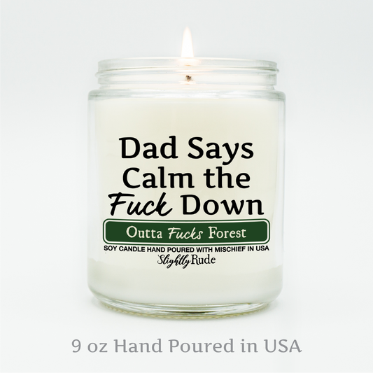 Dad Says Calm the F Down - Funny Candle