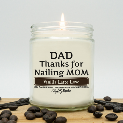 Dad Thanks for Nailing Mom - Funny Candle