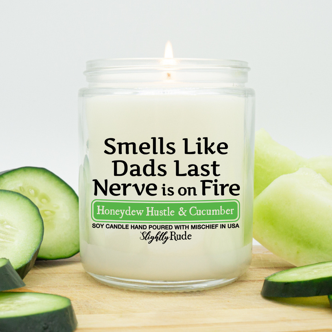 Smells Like Dads Last Nerve is on Fire - Funny Candle