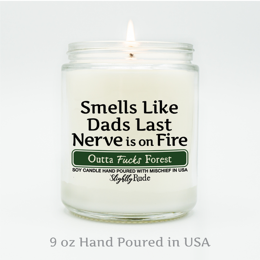 Smells Like Dads Last Nerve is on Fire - Funny Candle