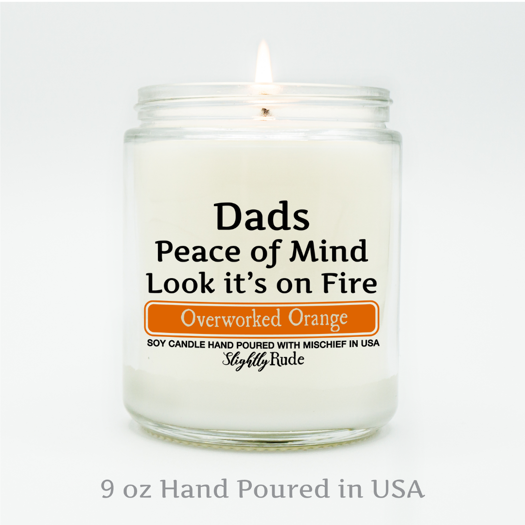 Dads Peace of Mind is on Fire - Funny Candle