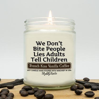 We Don't Bite People, Lies Adults Tell Children - Candle