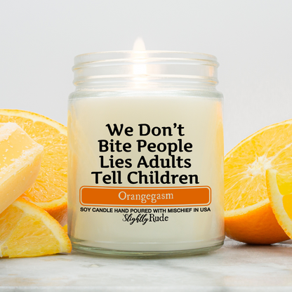 We Don't Bite People, Lies Adults Tell Children - Candle