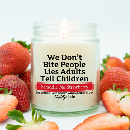 We Don't Bite People, Lies Adults Tell Children - Candle