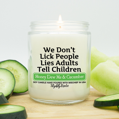 We Don't Lick People, Lies Adults Tell Children - Candle