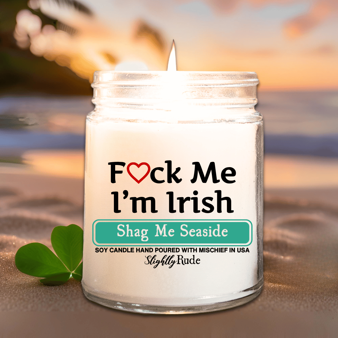 F*ck Me, I'm Irish - Candle