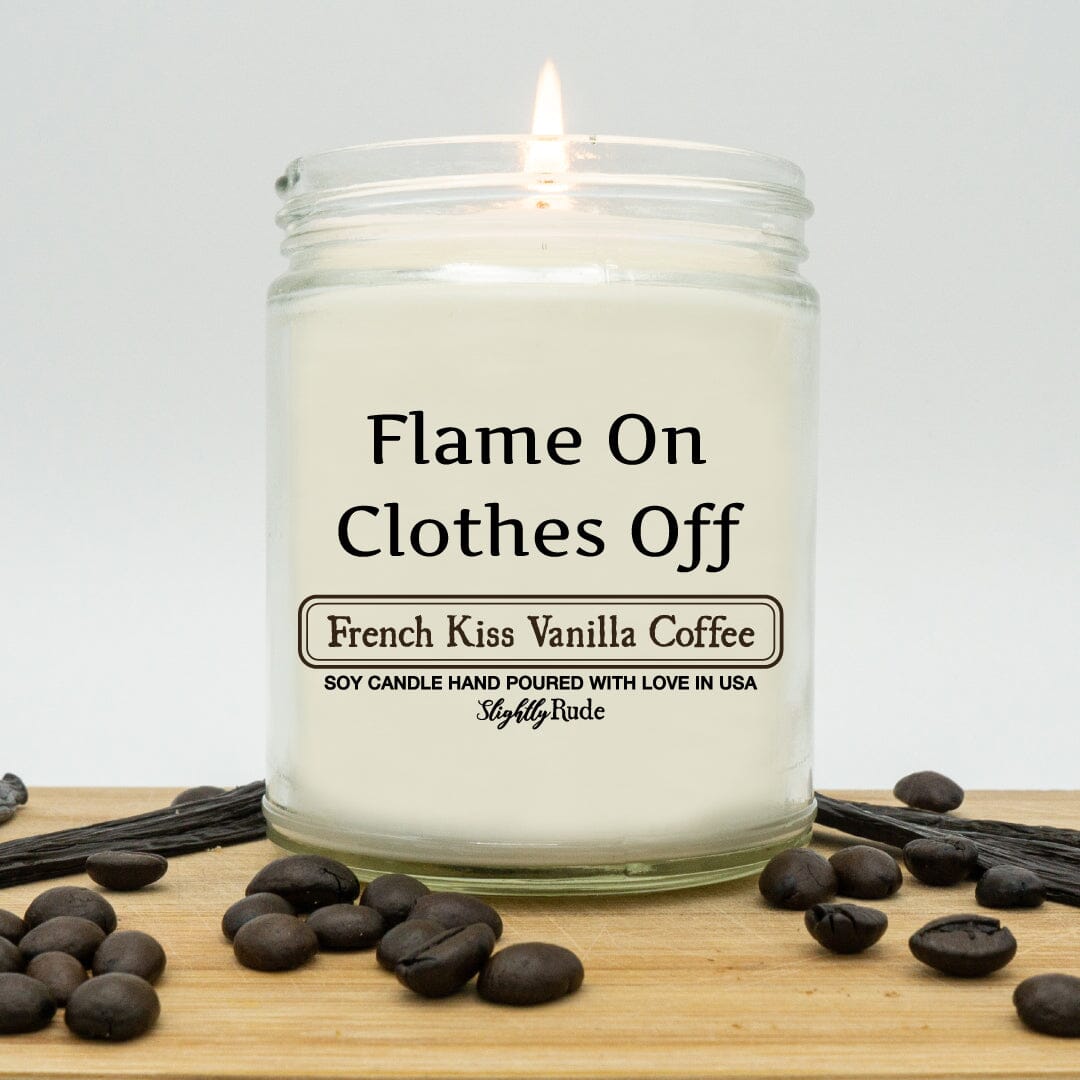 Flame On, Clothes Off - Candle Candles Slightly Rude French Kiss Vanilla Coffee 