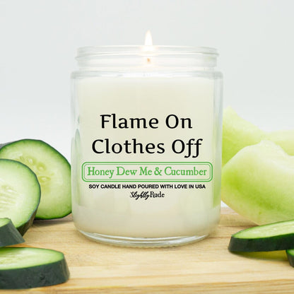 Flame On, Clothes Off - Candle Candles Slightly Rude Honey Dew Me & Cucumber 