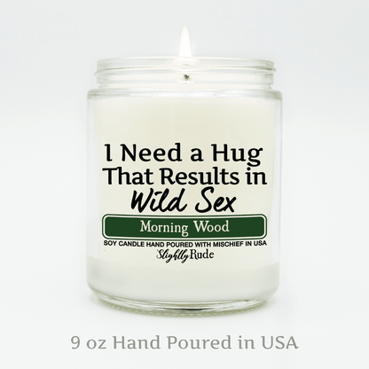 I Need a Hug That Results in Wild Sx - Candle Candles Slightly Rude 