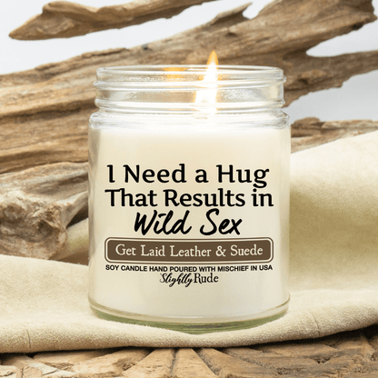 I Need a Hug That Results in Wild Sx - Candle Candles Slightly Rude Get Laid Leather & Suede 