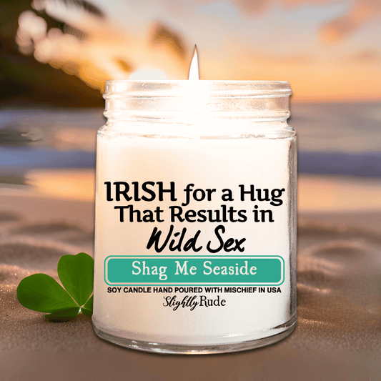 IRISH for a Hug That Results In Wild Sx - Candle