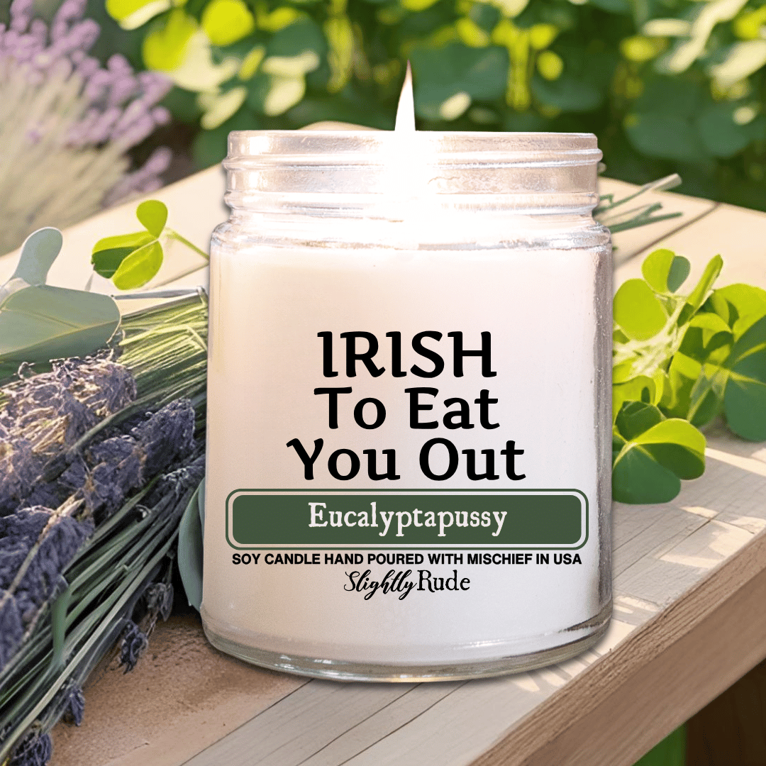 IRISH to Eat You Out - Candle