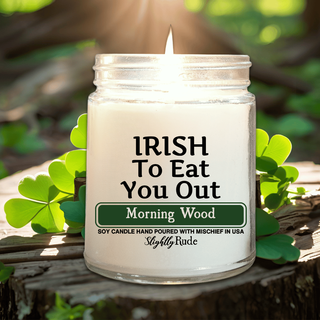 IRISH to Eat You Out - Candle