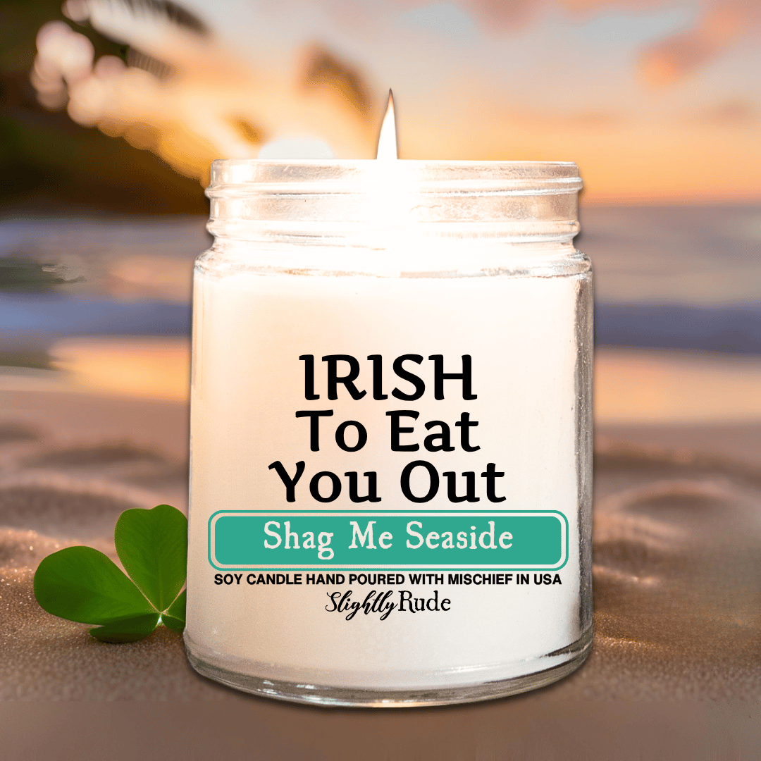 IRISH to Eat You Out - Candle