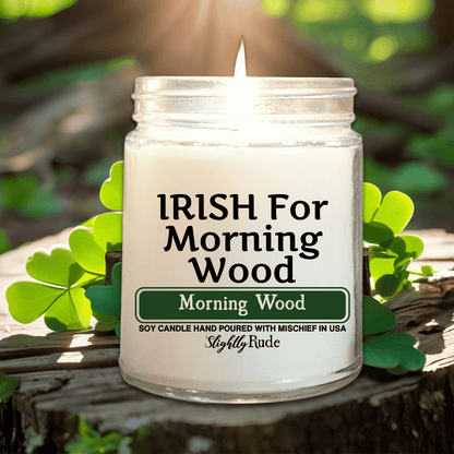 IRISH for Morning Wood - Candle