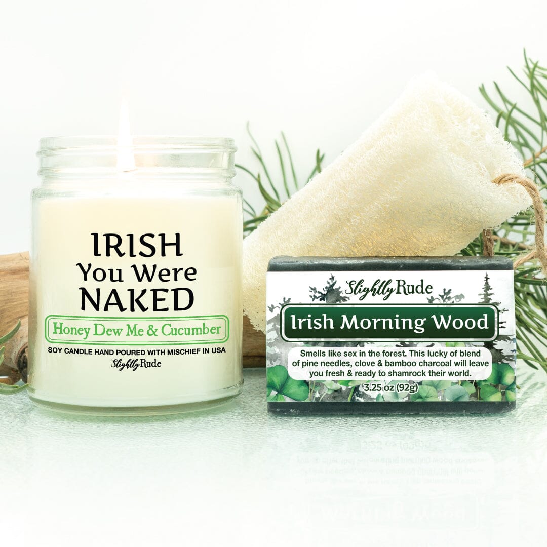 IRISH you Were NAKED - Naughty 1 Candle & 1 Soap Bundle Candles Slightly Rude Honey Dew Me & Cucumber (Candle) Irish Morning Wood (Soap) Luffa Please $3