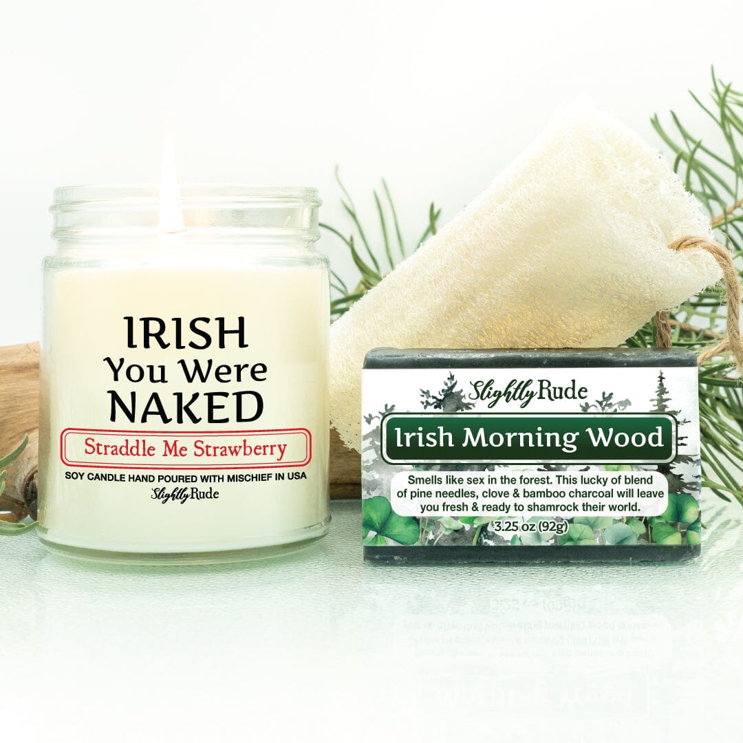 IRISH you Were NAKED - Naughty 1 Candle & 1 Soap Bundle Candles Slightly Rude Straddle Me Strawberry (Candle) Irish Morning Wood (Soap) Luffa Please $3