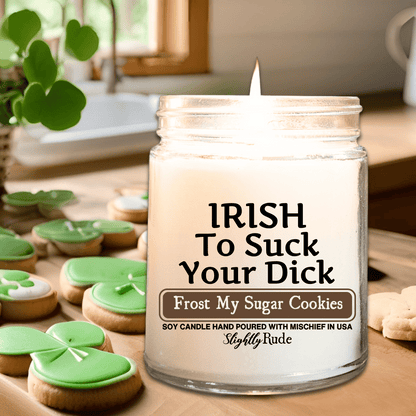 IRISH to Suck Your D*ck - Candle