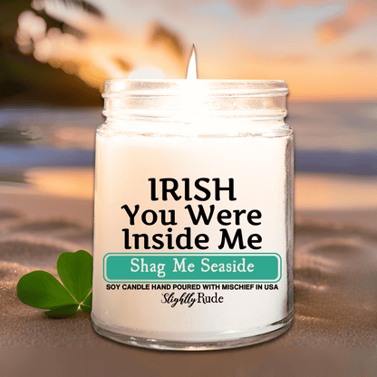 IRISH You Were Inside Me - Candle