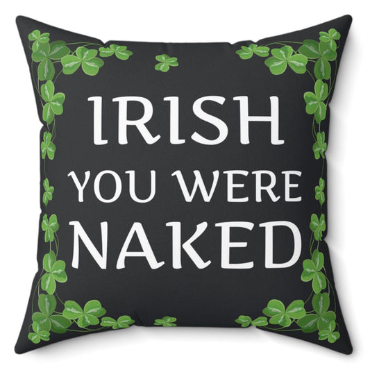 Irish You Were Naked & Take Off All Your Cloves Combo 16" Microfiber Pillow Home Decor Printify 