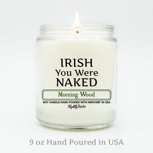 IRISH You Were Naked - Candle Candles Slightly Rude 