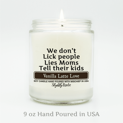 We Don't Lick Children, Lies Moms Tell Their Kids - Funny Candle Candles Slightly Rude 