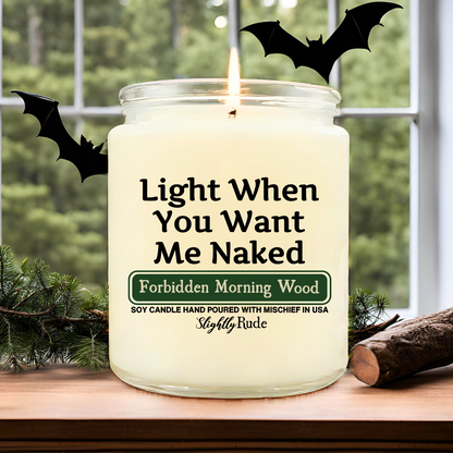 Light When You Want Me Naked - Candle (Halloween Version)