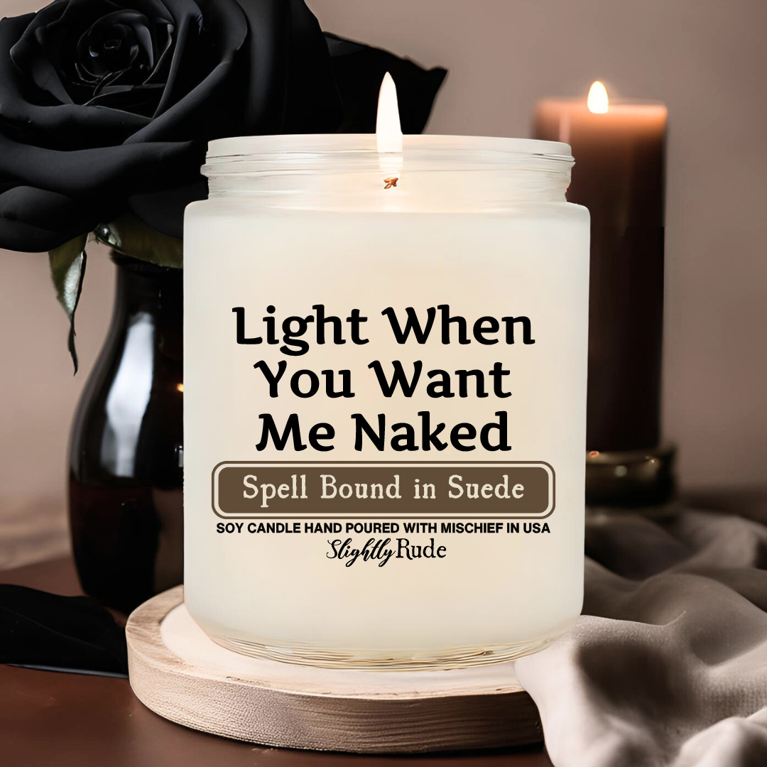 Light When You Want Me Naked - Candle (Halloween Version)